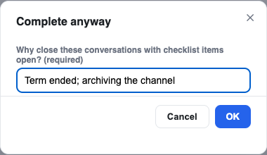 the Complete anyway dialog asking for a reason